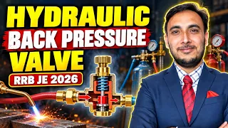Hydraulic back pressure valve || RRB JE 2026