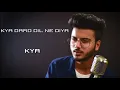 HARE HARE HUM TO DIL SE HARE UNPLUGGED COVER SHARIQUE KHAN JOSH NEW VERSION SAD SONG 20181