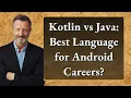 Kotlin vs Java Best Language for Android Careers