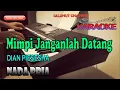 MIMPI JANGANLAH DATANG [KARAOKE] PANCE F PONDAAG ll NADA PRIA E=DO