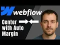 Webflow How to Center Elements with Auto Margin Layout Alignment Tutorial