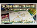 Coloring with a Foiling Pen Foiling Pen Techniques on coloring book