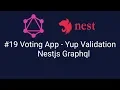 Voting App - Yup Validation Nestjs Grap l