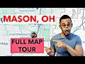 FULL Map Tour of Mason Ohio Where to Live in Cincinnati OH