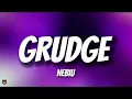 Download Lagu Nebiu - Grudge (Songtekst)