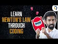Understanding Newton s Law by Coding a simulation Physics Force Science Foundations