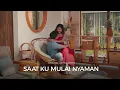 Download Lagu Adlani Rambe - Saat Ku Mulai Nyaman (Official Music Video)