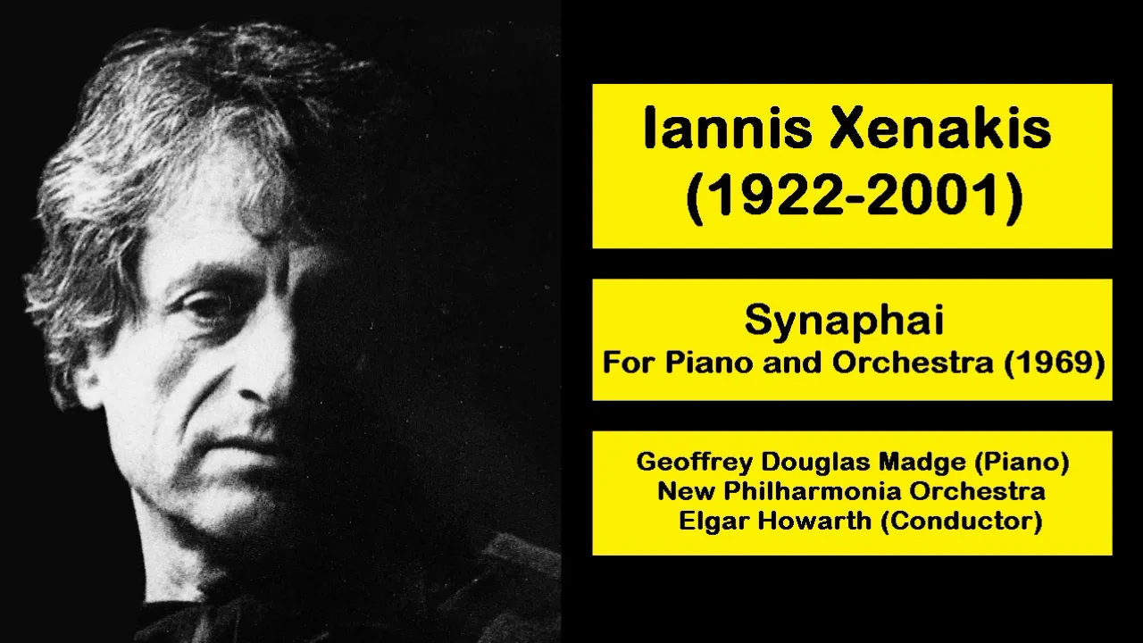Iannis Xenakis (1922-2001) - Synaphai - For Piano and Orchestra (1969)