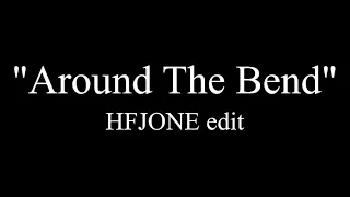 Download Around the bend full song edit || HFJONE MP3