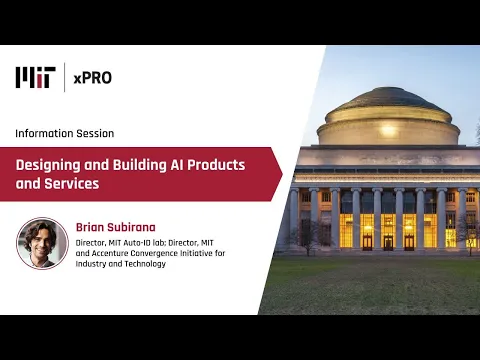 Information session on MIT xPRO’s Designing and Building AI Products and Services program