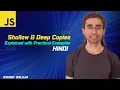 Deep and Shallow Copies of Objects in JavaScript - Hindi