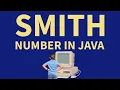 Smith Number in Java ISC Computer Science 2008 Practical