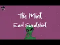 Earl Sweatshirt - The Mint (feat. Navy Blue) (Lyric Video)