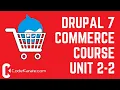 Unit 2-2 Installing Commerce Kickstart - Drupal 7 Commerce Course