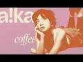 a ka - Coffee
