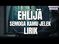 Download Lagu EHLIJA - Semoga Kamu Jelek ( Karaoke Lirik Tanpa Vocal / Instrumental )