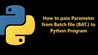 How to pass Parameter from BATCH BAT file to Python program