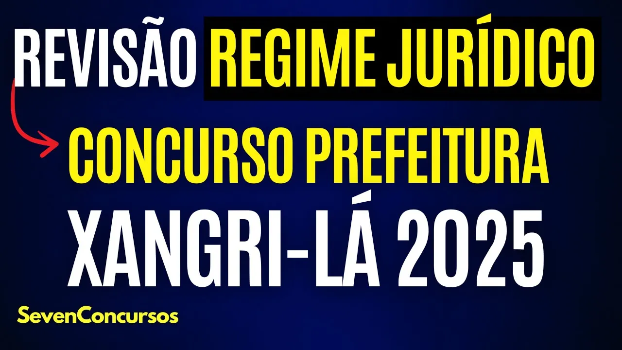 Revisão 1 Prefeitura de Xangri-lá RS 2025 Regime Jurídico dos Servidores
