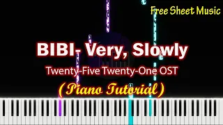 bibi very slowly twenty five twenty one ost piano tutorial free sheet music