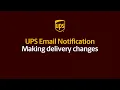 How to make changes to your UPS delivery using Emails Notifications