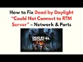 How to Fix Dead by Daylight Could Not Connect to RTM Server - Network Ports