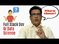 Full Stack Developer Or Data Science What to Choose