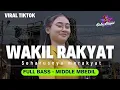 Download Lagu DJ WAKIL RAKYAT IWAN FALS - SEHARUSNYA MERKAYAT VIRAL TIKTOK FULL BASS SLOW NULUP
