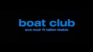 Boat Club Ava Muir Ft Tallon Leslie Official Lyric Video 