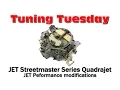 JET Streetmaster Series Quadrajet Modifications