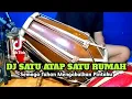 Download Lagu DJ SATU ATAP SATU RUMAH Koplo Semoga Tuhan Mengabulkan Pintaku Viral Tiktok COVER Kendang Rampak