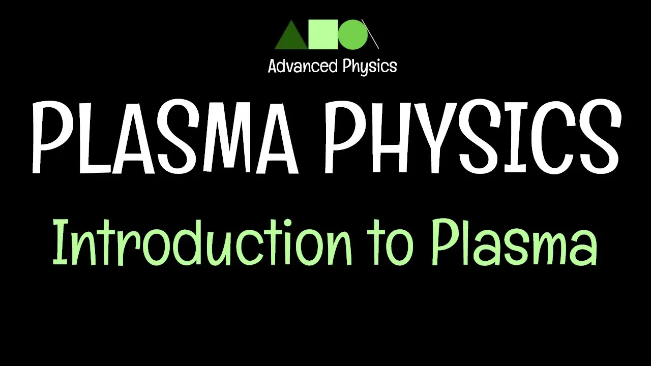 Plasma Physics- Introduction to Plasma