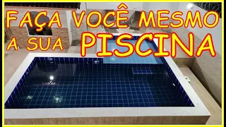 FAÇA VOCÊ MESMO A SUA PISCINA, MESMO NÃO SENDO PEDREIRO