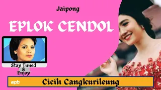 Download JAIPONG EPLOK CENDOL (CICIH CANGKURILEUNG) MP3