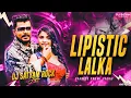 Download Lagu Lipistic Lalka ( EDM Vivration Mix ) Bhojpuri Holi - Dj Satyam Rock