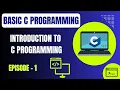 Basic C Programming Episode 1 Introduction to C Programming Embedded Systems