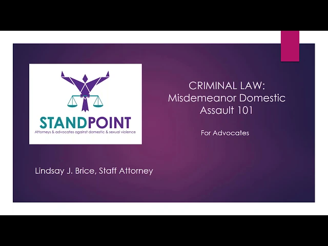 Criminal Law Misdemeanor Domestic Assault for Advocates 101