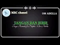 karaoke tangan dan bibir -tasya rosmala ft Nophie- OM ADELLA