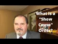 What is a Show Cause Order