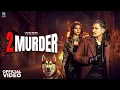 Lagu 2 Murder (Official Video) Amit Saini Rohtakiya | Muskan Thakur | New Haryanvi Song 2025