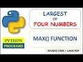 Python program to find the greatest of four numbers using the max function
