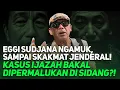 EGGI SUDJANA NGAMUK, SAMPAI SKAKMAT JENDERAL! KASUS IJAZAH BAKAL DIPERMALUKAN DI SIDANG?!