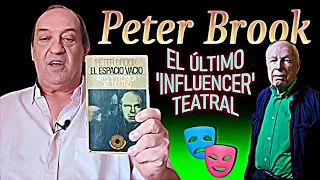 PETER BROOK ✔️ Un gigante del TEATRO contemporaneo
