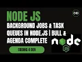 Background Jobs Task Queues in Node js Bull Agenda js Complete Guide