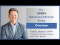 OPERS Retirement Estimate - Overview