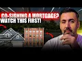 Don t Co-sign a Mortgage Without Knowing THIS