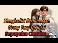 Download Lagu Menghadiri Pertunangan Orang Yang Dicintai❗6