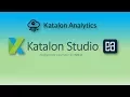 Part 5 - Katalon Test Reporting and Katalon Analytics Beta