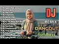 Lagu Dj Dangdut Remix Full Bass Paling Di Cari || Dj Seperti Mati Lampu - Dj Rindu Berat