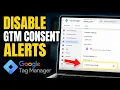 How to disable GTM consent mode alerts - Beginner Guide