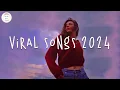 Download Lagu Viral songs 2024 🍷 Tiktok viral 2024 ~ Trending songs 2024